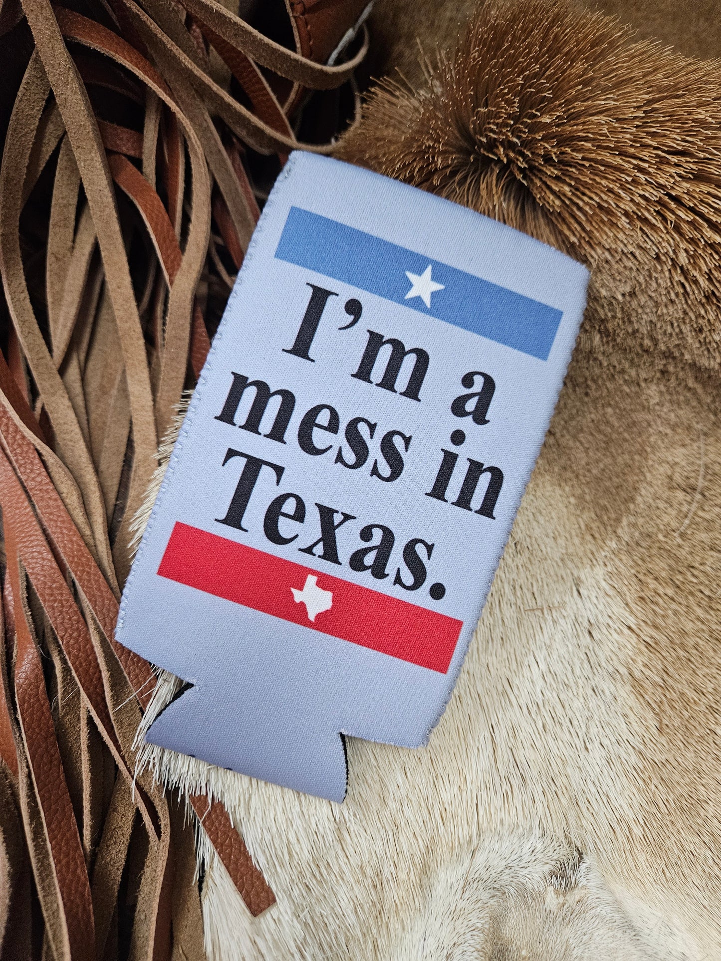 I'm A Mess In Texas Koolie