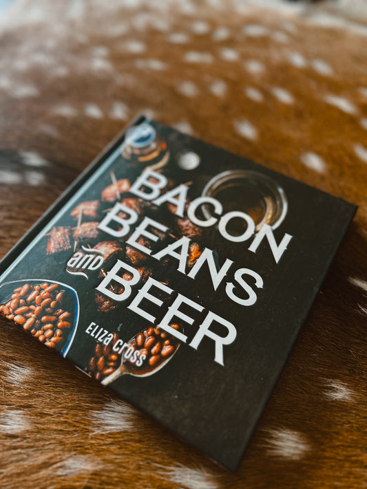 Bacon Beans And Beer Cookbook