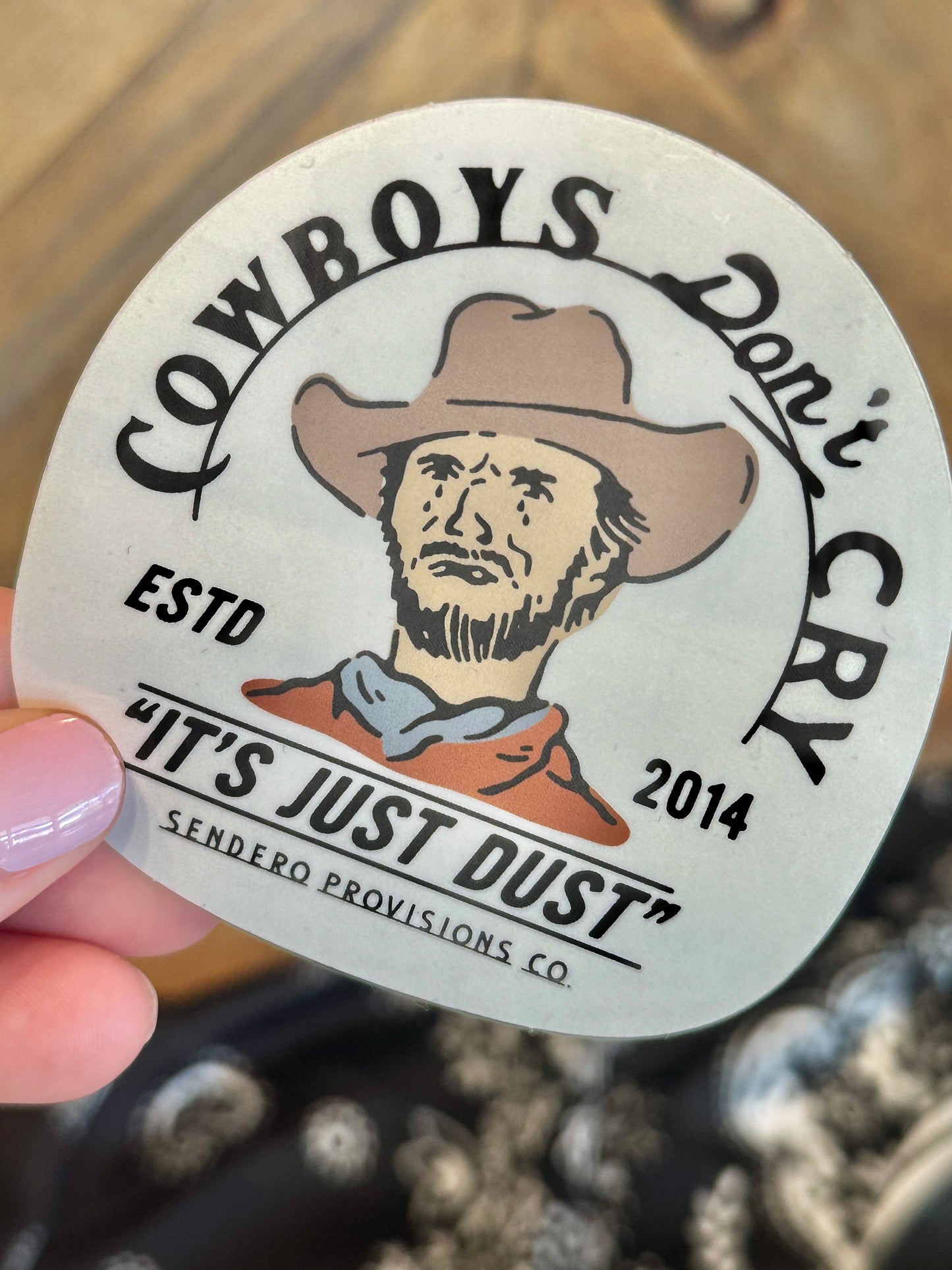 Cowboys Don't Cry Sticker