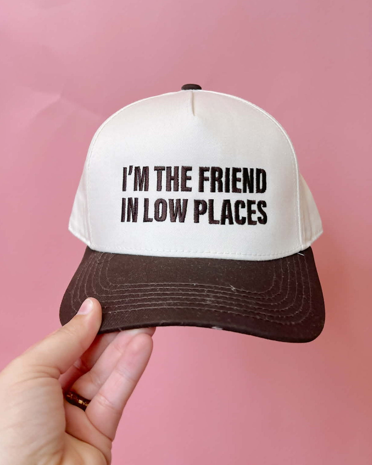 I'm The Friend In Low Places Trucker Hat