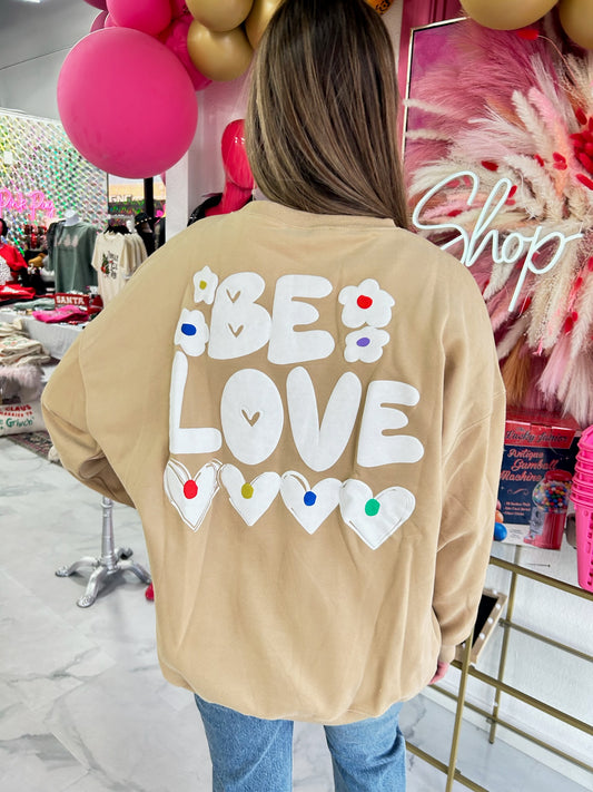 Be Love French Terry Sweatshirt