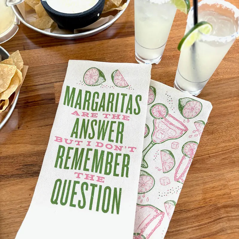 Margaritas Are The Answer Tea Towel