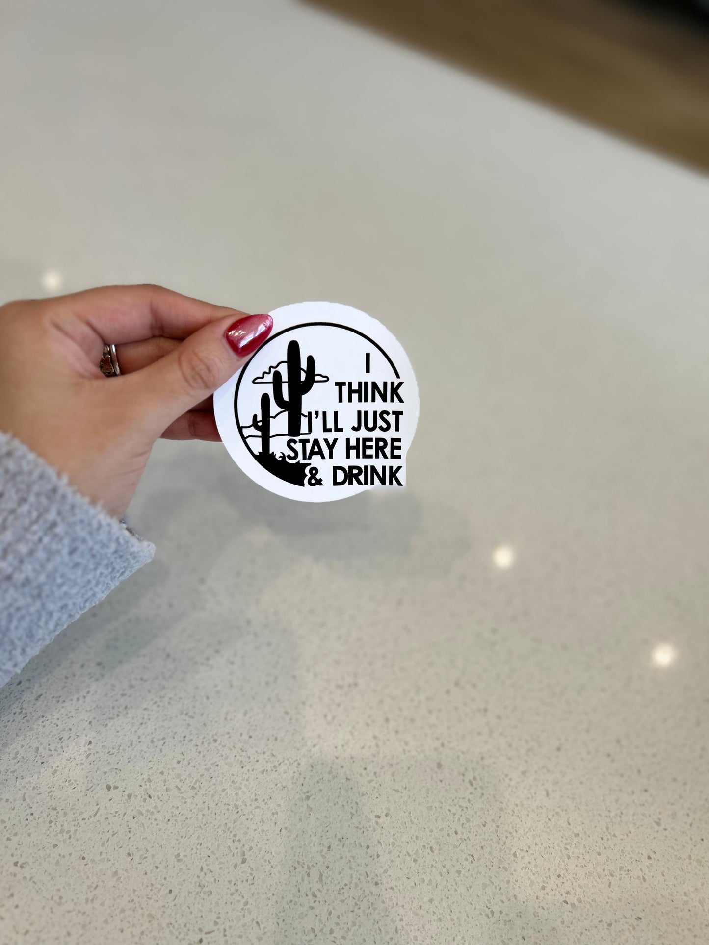 Stay Here And Drink Sticker