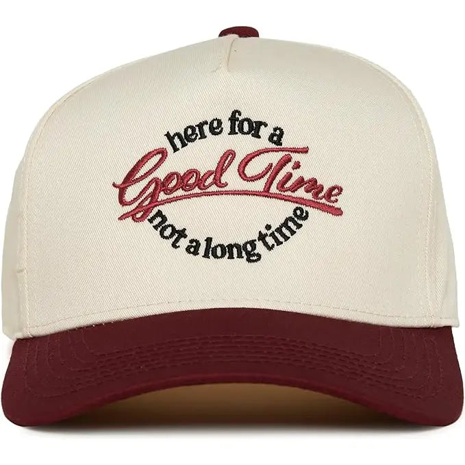 Here For A Good Time Trucker Hat