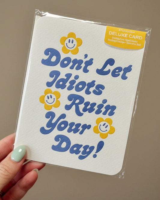 Don't Let It Ruin Your Day Greeting Card