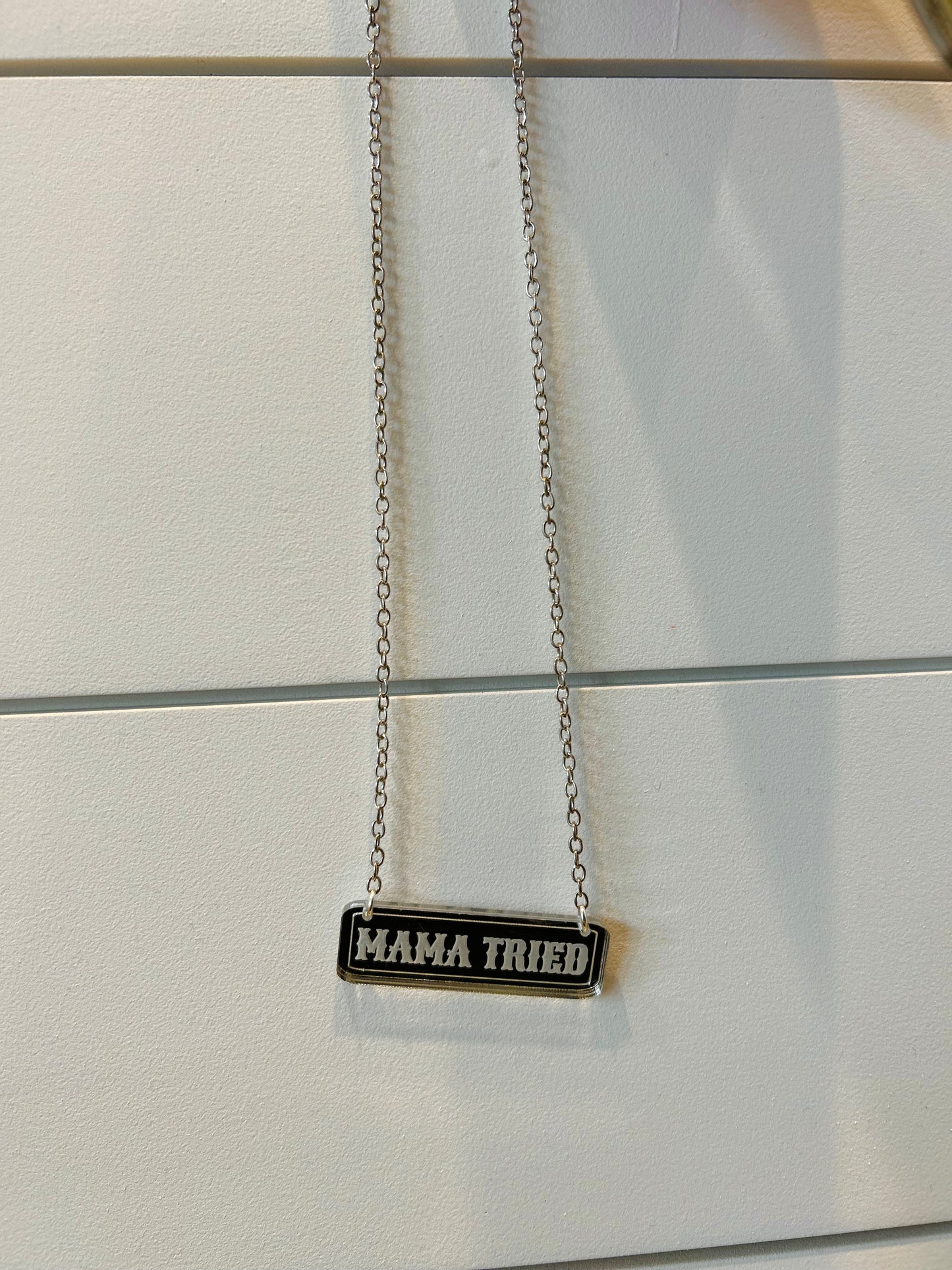 Mama Tried Acrylic Necklace