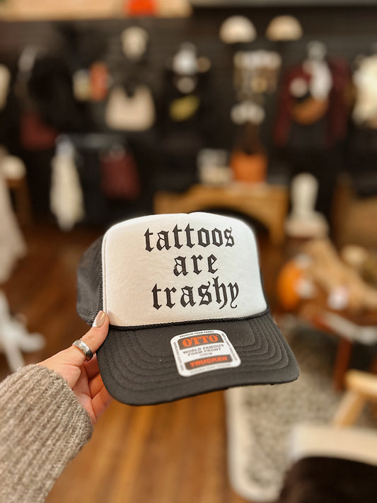 Tattoos Are Trashy Trucker Hat