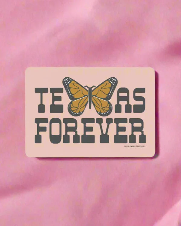 Texas Forever Monarch Sticker