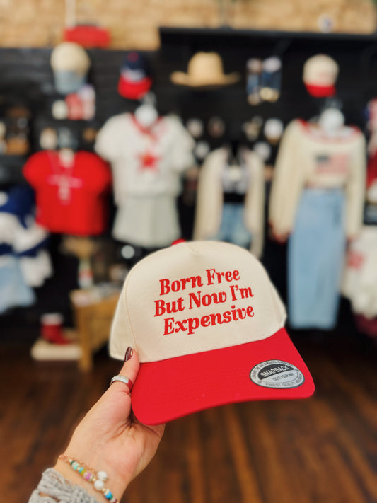 Born Free But Now Expensive Trucker Hat