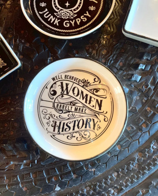 Well Behaved Women Trinket Dish